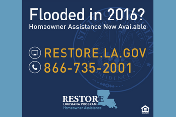 Flooded in 2016? Restore Louisiana homeowner assistance: restore.la.gov, 866-735-2001